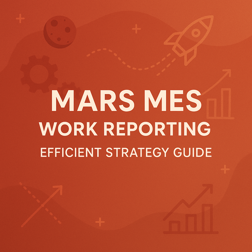 Mars MES Work Reporting System
